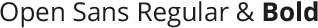 Open sans regular & bold